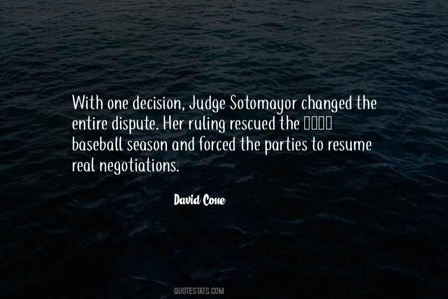 Judge Sotomayor Quotes #1463590