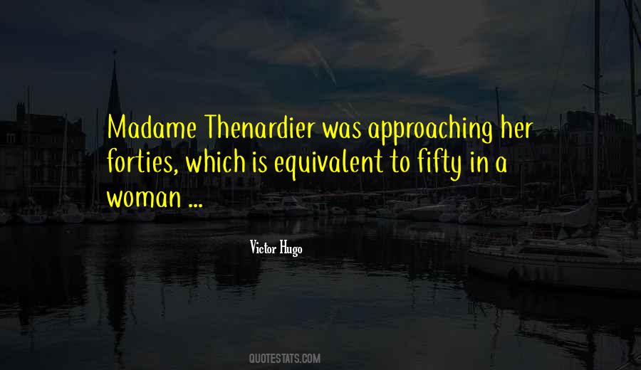 Quotes About Madame #1178301