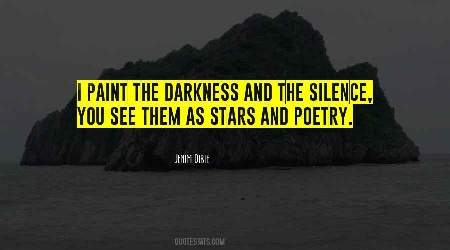 Quotes About Darkness And Silence #1158244