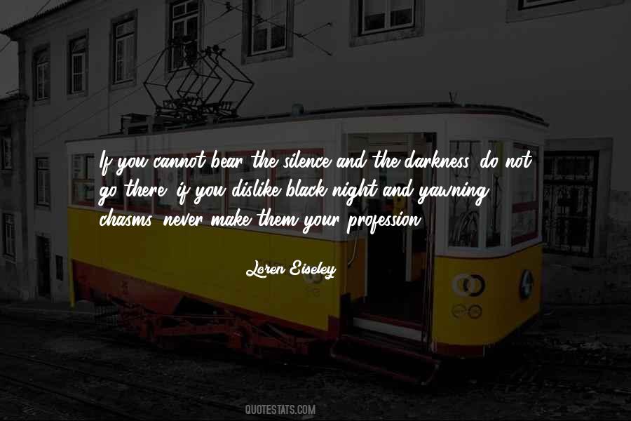 Quotes About Darkness And Silence #1534317
