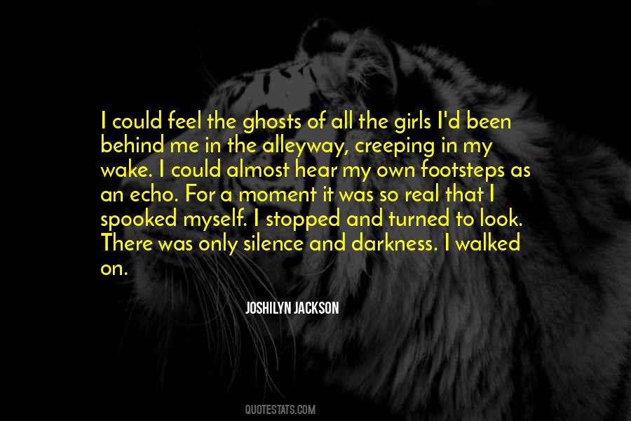 Quotes About Darkness And Silence #16234