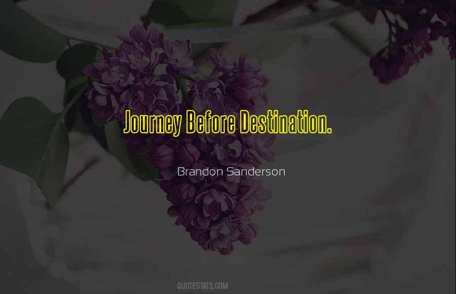 Quotes About Journey Destination #148106