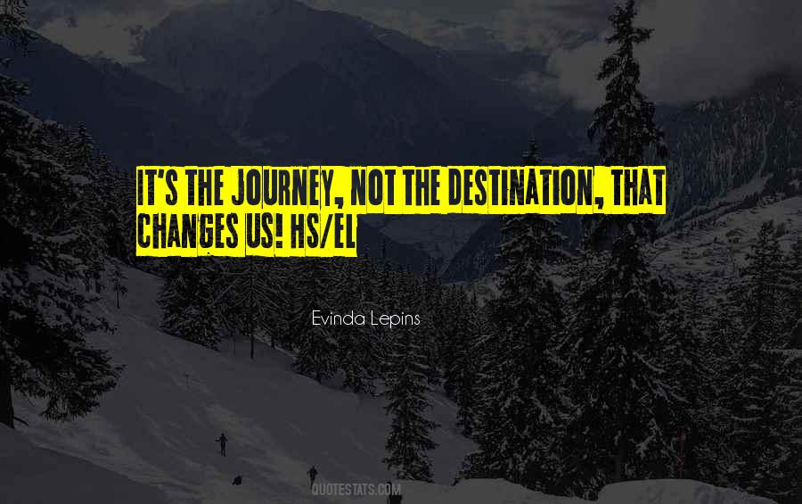 Quotes About Journey Destination #311008