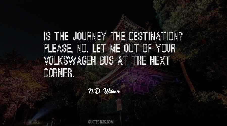 Quotes About Journey Destination #542493