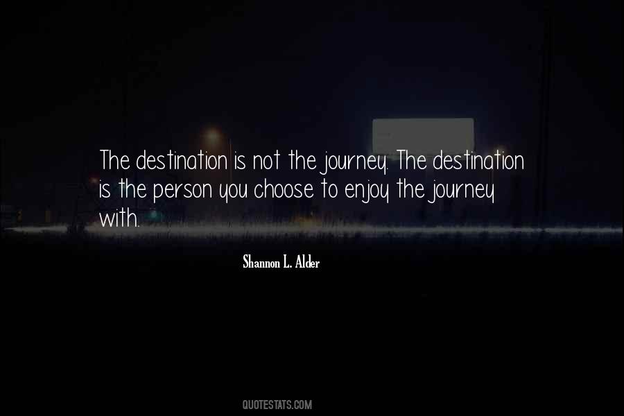 Quotes About Journey Destination #73179