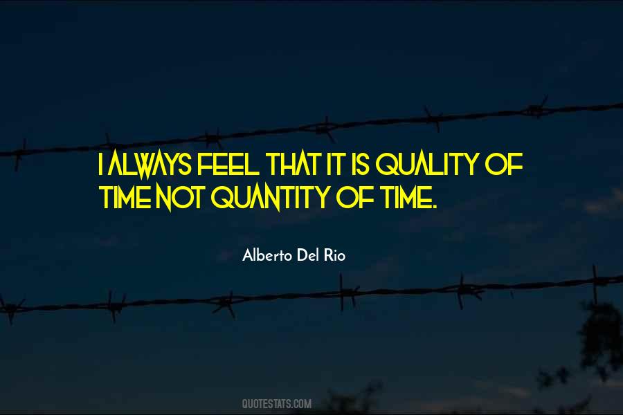Quotes About Quality Of Time #1404554