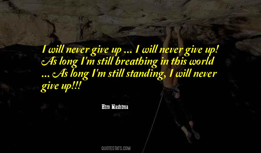 Quotes About Never Standing Still #1043468