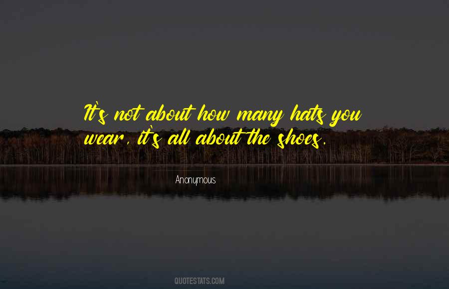 Quotes About Many Hats #1597429
