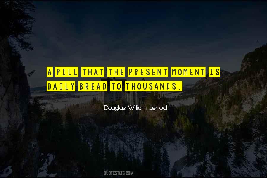 Quotes About Daily Bread #1107817