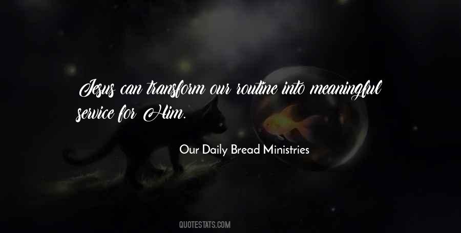 Quotes About Daily Bread #259504