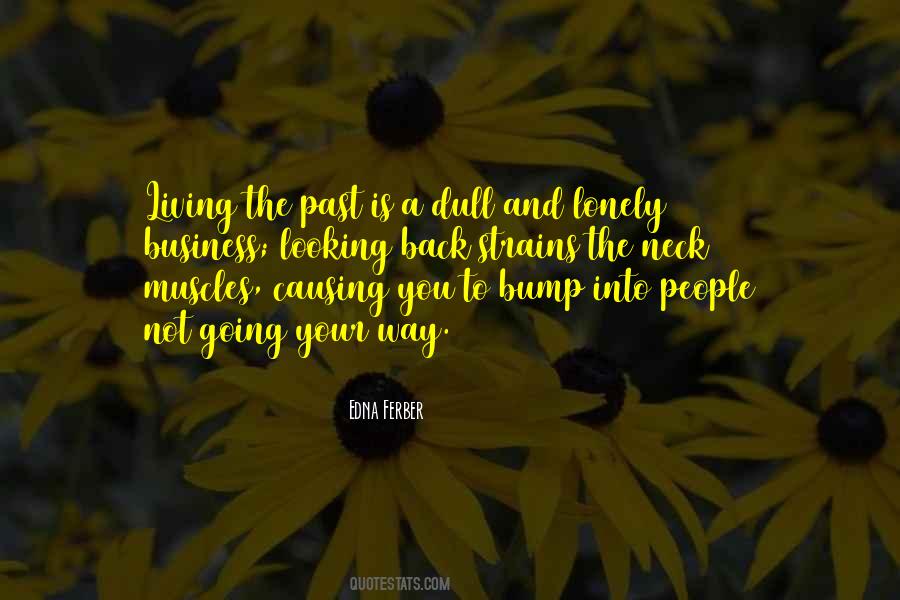 Quotes About Looking Back Into The Past #168581