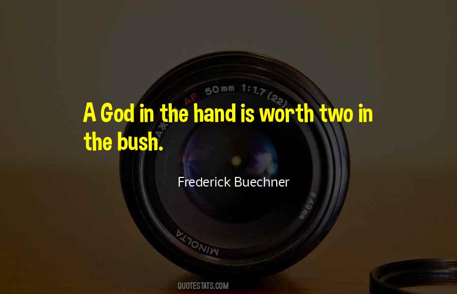 Quotes About The Bush #1183016