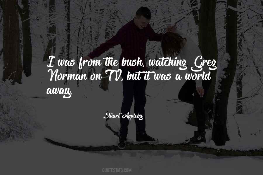Quotes About The Bush #1237017