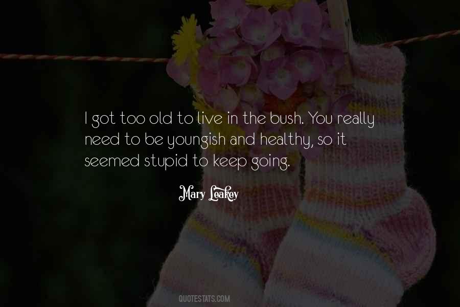 Quotes About The Bush #1703605