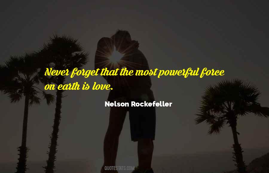 Powerful Force Quotes #1270751