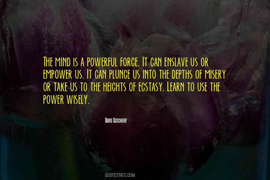 Powerful Force Quotes #1449895