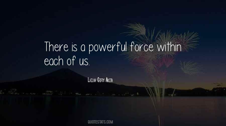 Powerful Force Quotes #1809396