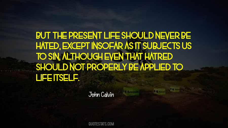 Quotes About Present Life #1354933