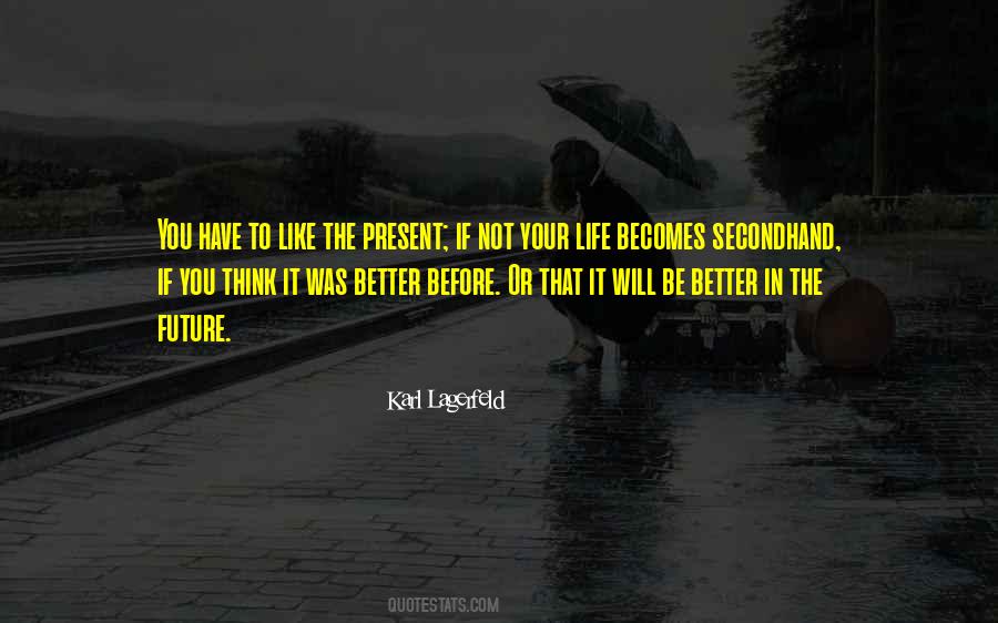 Quotes About Present Life #1843