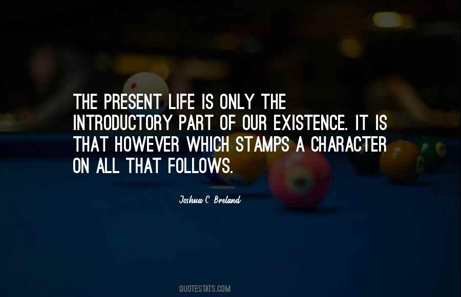 Quotes About Present Life #487880