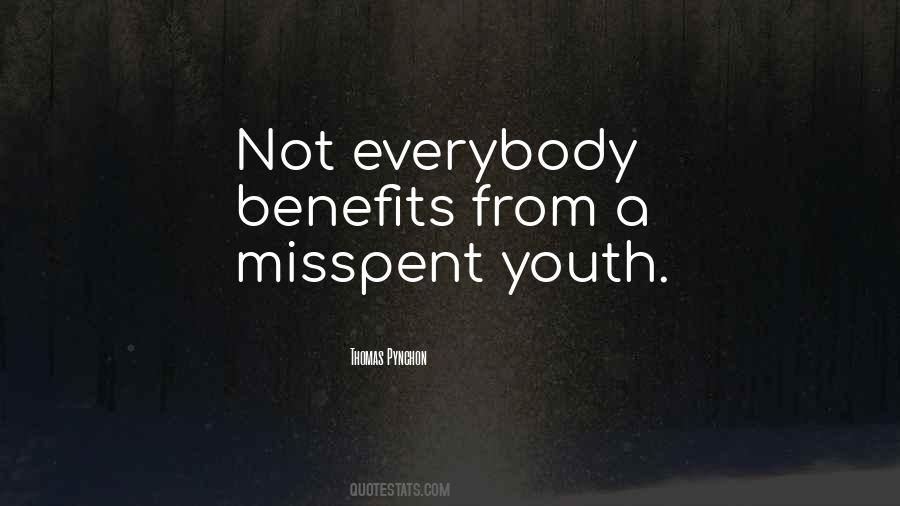Quotes About Misspent Youth #958464