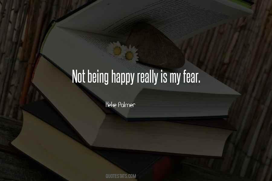 Quotes About Not Being Happy #1847307