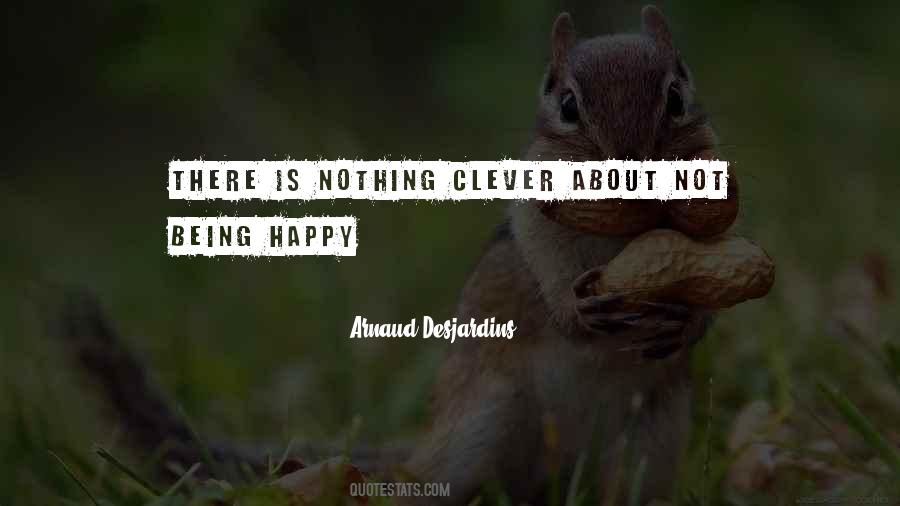 Quotes About Not Being Happy #843927