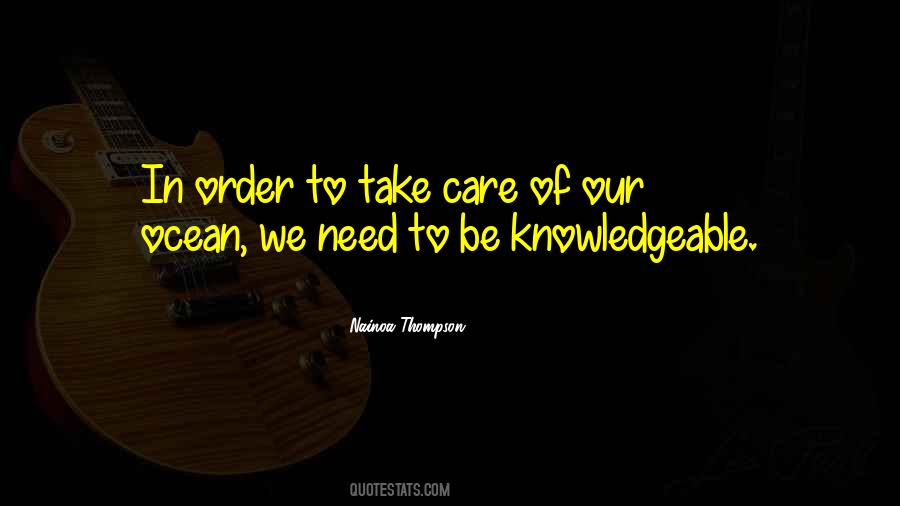 Quotes About Knowledgeable #336897