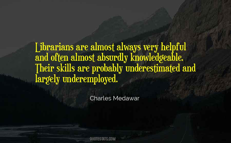 Quotes About Knowledgeable #599513