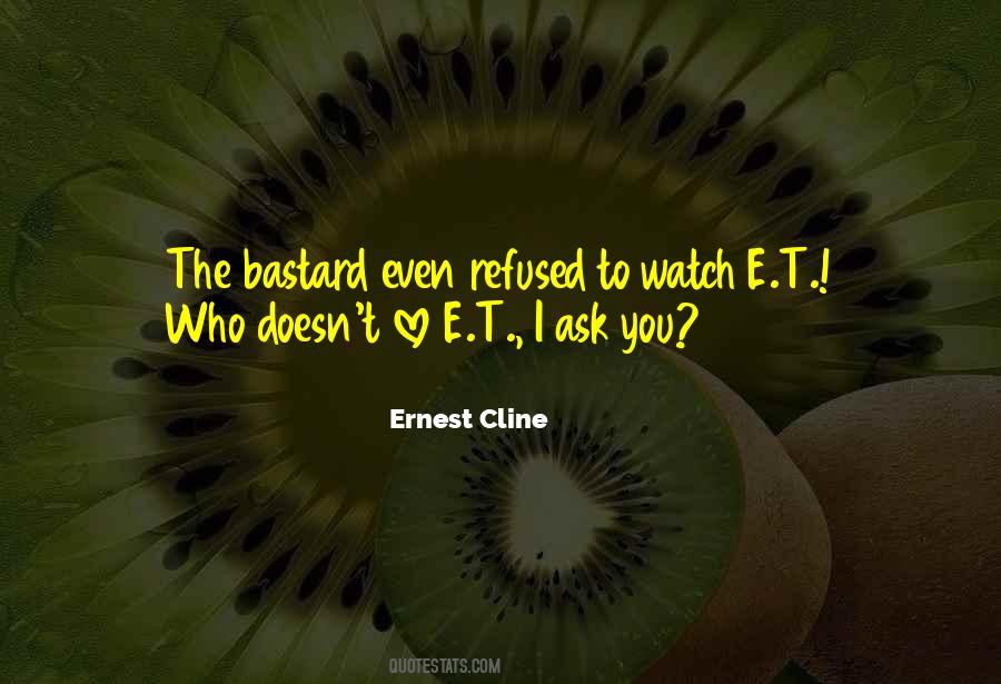 Quotes About E.t #1494820