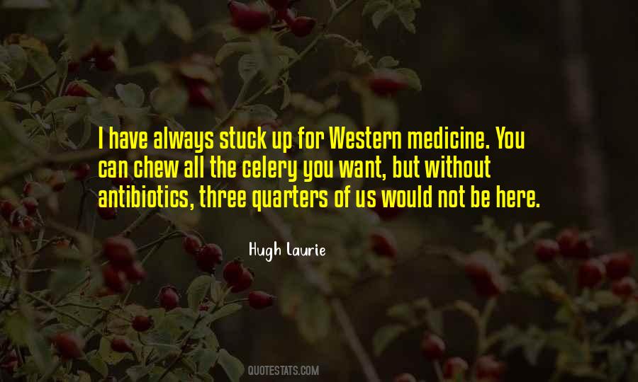 Quotes About Western Medicine #266451