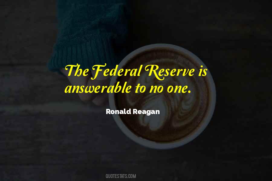 Quotes About Federal Reserve #1265674