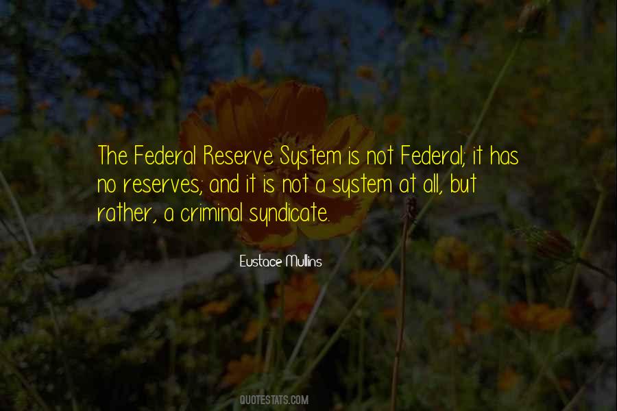 Quotes About Federal Reserve #460466