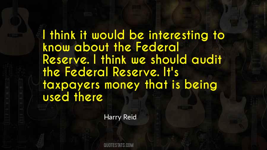 Quotes About Federal Reserve #612870