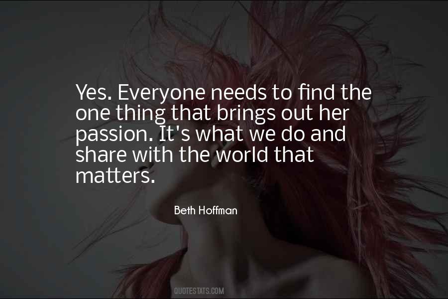Share Your Passion Quotes #1509579
