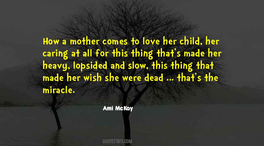 Quotes About A Mother's Love For Her Child #1079469