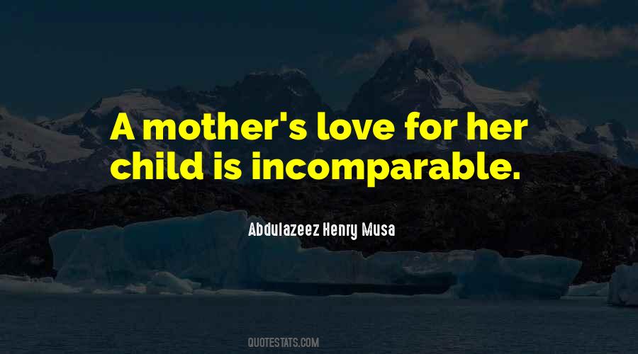 Quotes About A Mother's Love For Her Child #882381