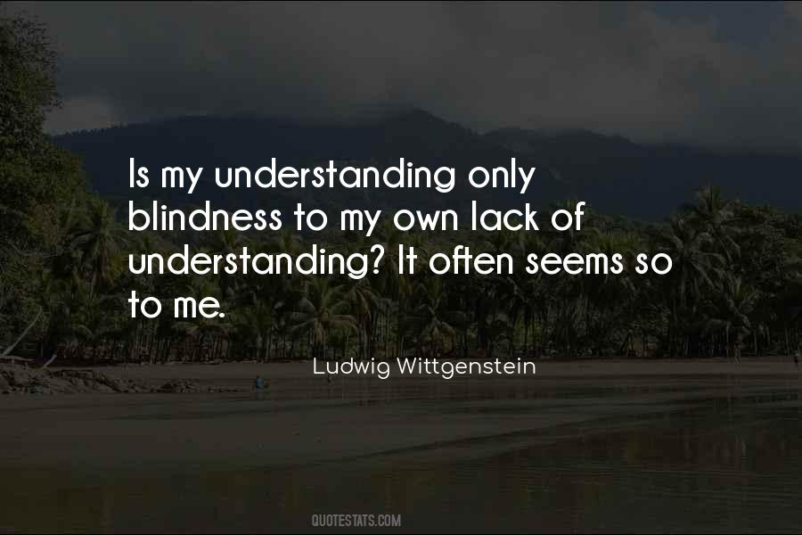 Quotes About Lack Of Understanding #1202039