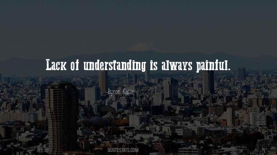 Quotes About Lack Of Understanding #223665