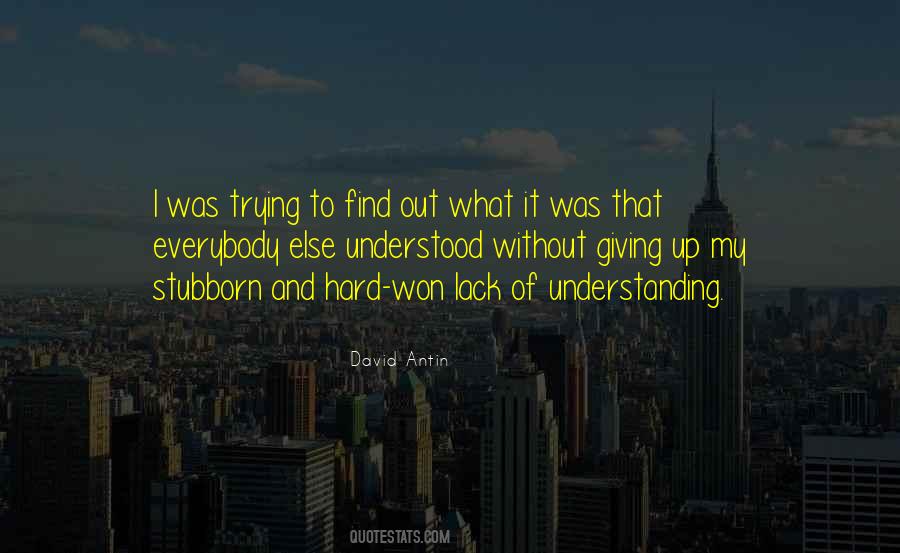 Quotes About Lack Of Understanding #611516