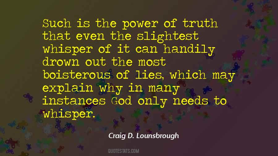 Power Of Truth Quotes #1136232