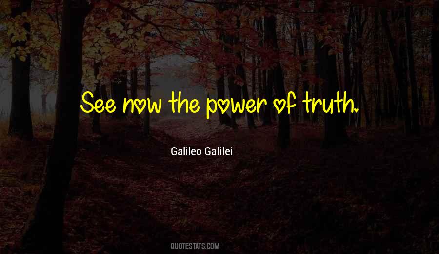 Power Of Truth Quotes #370170