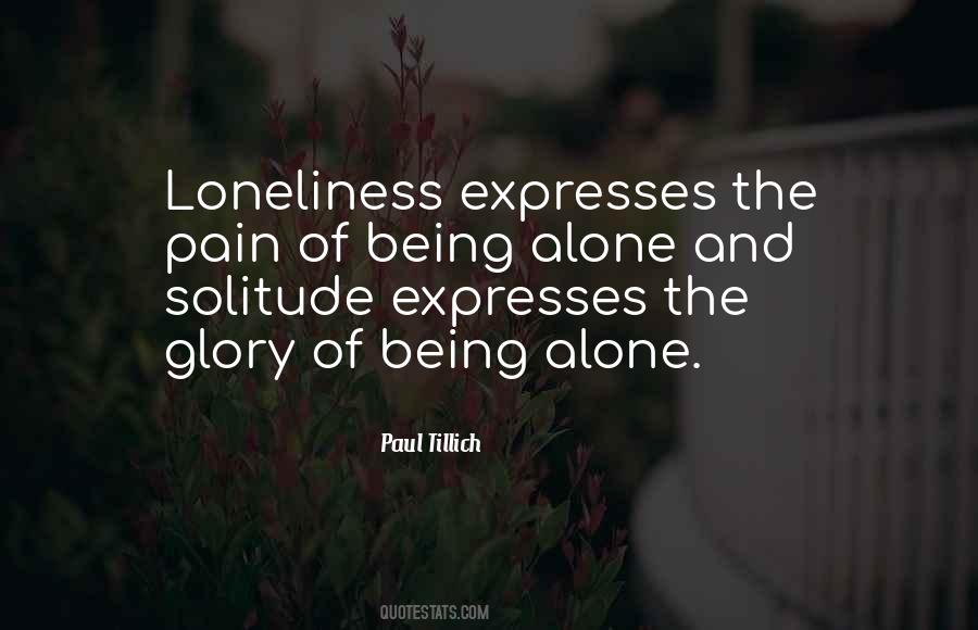 Quotes About Pain And Loneliness #1382652