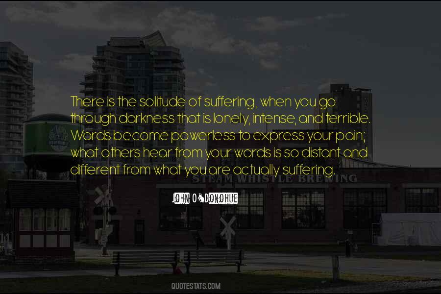 Quotes About Pain And Loneliness #1699429