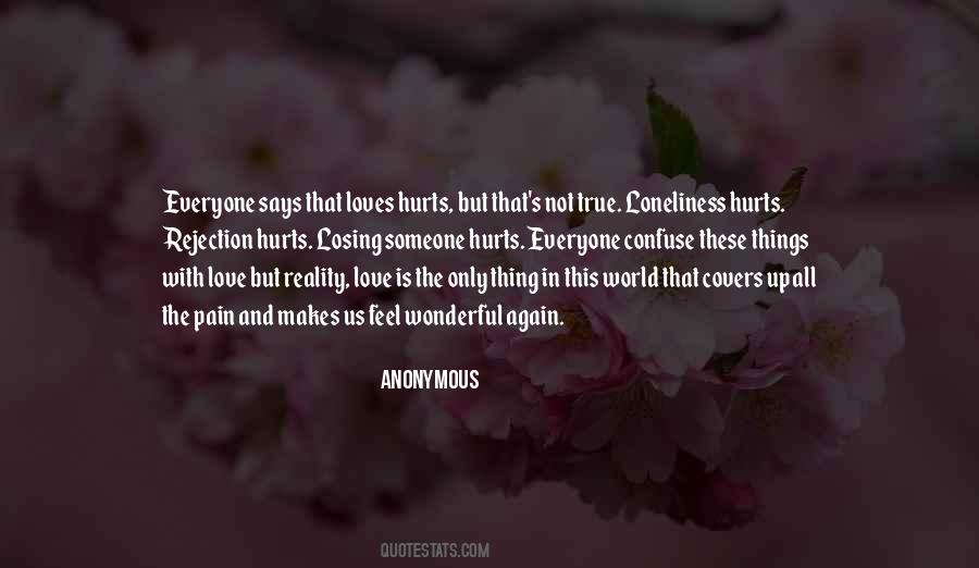 Quotes About Pain And Loneliness #459764