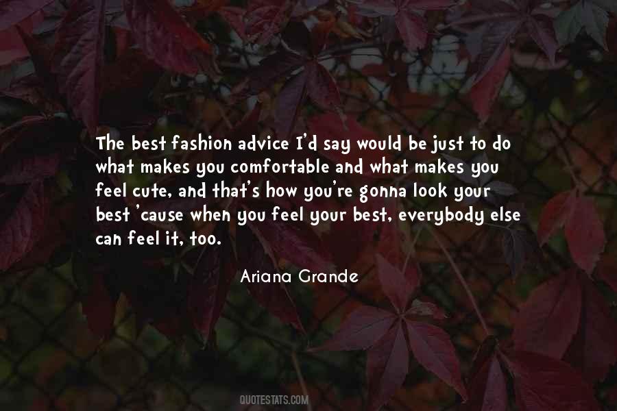 Quotes About Comfortable Fashion #461315