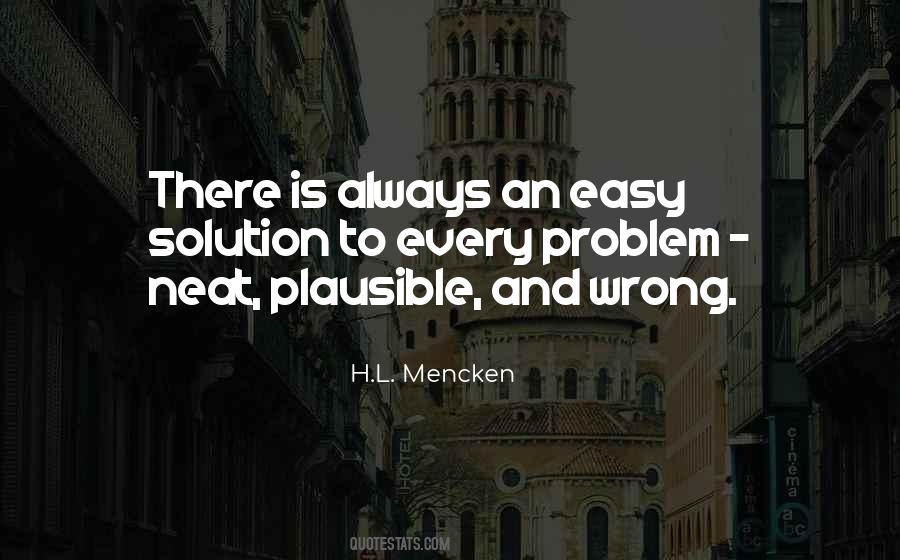 Problem For Every Solution Quotes #1438023