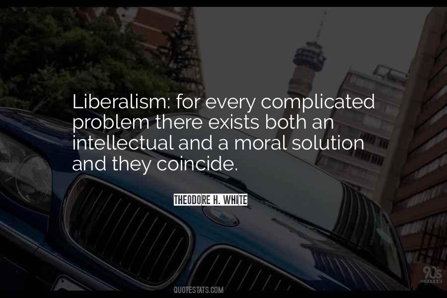 Problem For Every Solution Quotes #1684441