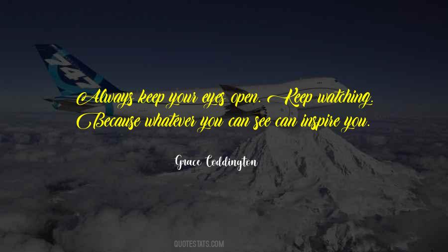 Keep Your Eyes Open Quotes #1482965