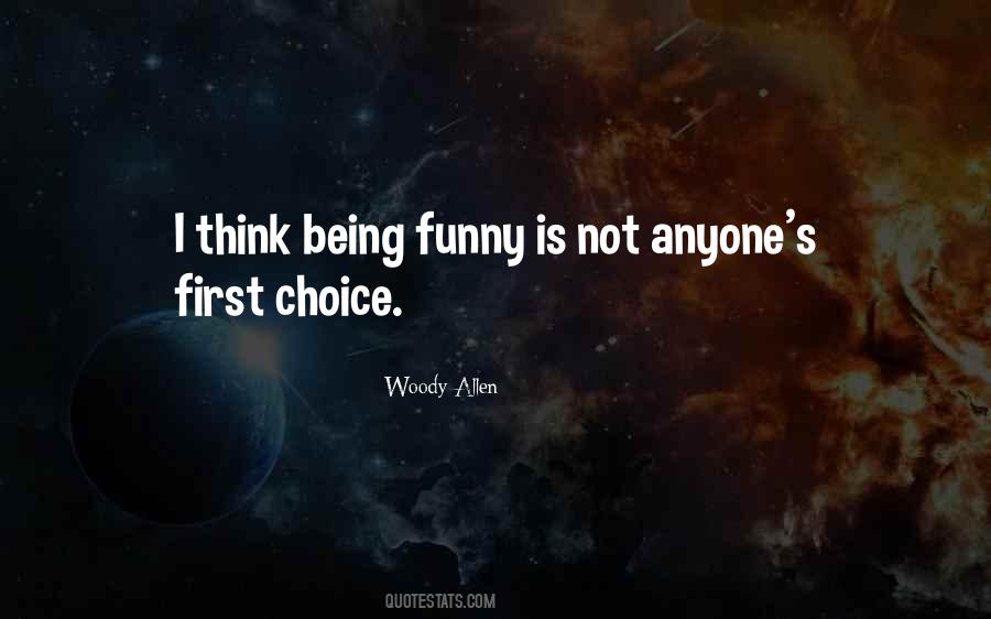 Quotes About Being Someone's First Choice #261676